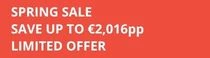 Spring Sale - Save up to €2,016pp